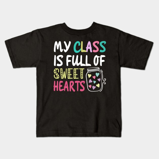 My class is full of sweet hearts Kids T-Shirt by TEEPHILIC